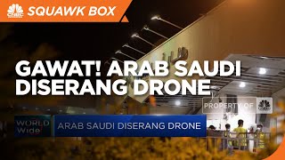 Arab Saudi Diserang Drone