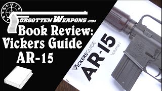 Book Review: Vickers Guide to the AR-15 Vol 1, SECOND EDITION