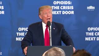 President Trump Delivers Remarks on Combating the Opioid Crisis