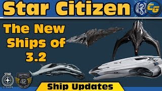 Star Citizen: The New Ships of 3.2