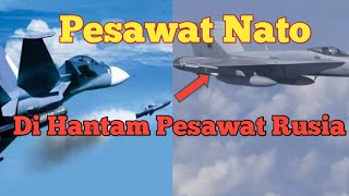 Baku Hantam Jet Tempur Rusia  Dengan Pesawat Nato Di Udara