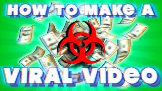 HOW TO MAKE A VIRAL VIDEO