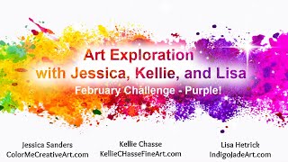 Art Exploration with Jessica, Kellie, and Lisa | Monthly Art Challenge -  Purple