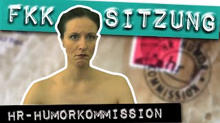 Skandal! FKK-Sitzung im hr - hr-Humorkommission