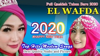 FULL QOSIDAH TERBAIK DAN TERPOPULER TAHUN BARU 2020 - EL WAFDA TOP HITS
