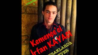 irfan kayacı  görelenin içinde