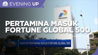 Mantap! Pertamina Masuk Fortune Global 500