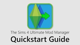 The Sims 4 Ultimate Mod Manager  - Quickstart Guide