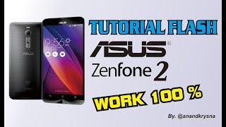 Tutorial Flashing / Instal Ulang Asus Zenfone 2 ZE551ML (Z00AD)