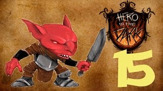 Прохождение Don't Starve: Hero in the Dark #15 - Красные гоблины