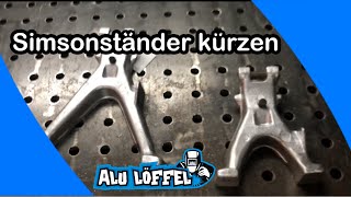Simson S51 Ständer kürzen Simsontuning umbau Aufbau AluLöffel Simson Hauptständer simsonersatztteile