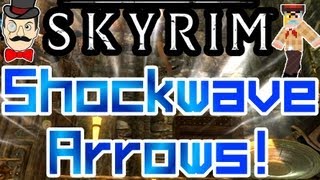 Skyrim Mods - SHOCKWAVE ARROWS ! Send Enemies Flying !