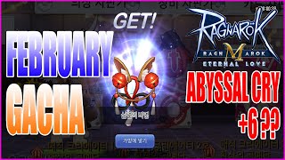 FEBRUARY GACHA ABYSSAL CRY +6?? [Ragnarok M ]