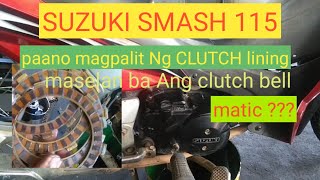 SUZUKI SMASH 115 PAANO MAG PALIT NG CLUTCH LINING