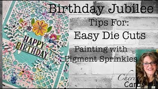 Birthday Jubilee Easy Die Cutting & Pigment Sprinkle Painting Tips - Stampin' Up!