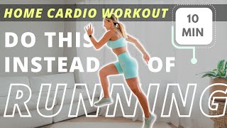HOME CARDIO WORKOUT (instead of running) | Follow Along, 10 min
