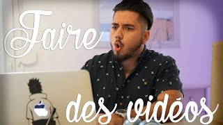 FAIRE DES VIDEOS