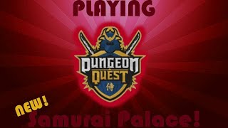 Roblox Dungeon Quest! [LVL 105] SAMURAI PALACE NIGHTMARE!