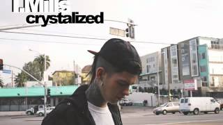 Crystalized - T Mills