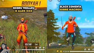 NOBRU TROLLOU O ALOK MUITO ENGRAÇADO, BLACKN444 FAZ REVELAÇÕES SOBRE MACRO!