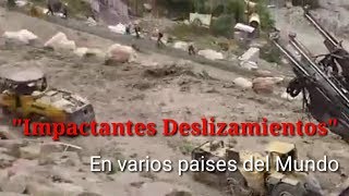 Deslizamientos por Huaicos en Varios Paises del Mundo | Increible | Video Recopilacion