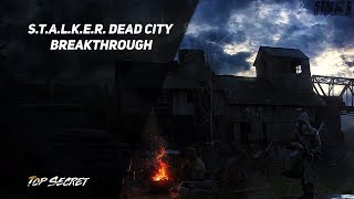 ?S.T.A.L.K.E.R. Dead City Breakthrough Сбор документов