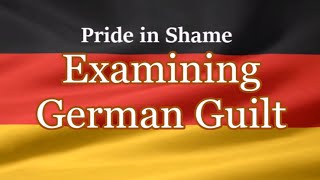 The Consequences of German Guilt