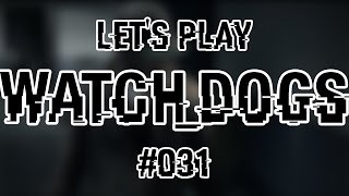 Let's Play Watch Dogs PS4 #31 German - Ungeladen
