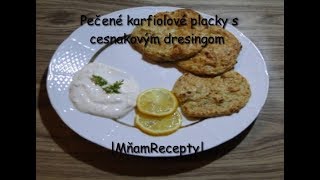 Pečené karfiolové placky s dresingom |MňamRecepty|