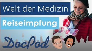 Der DocPod - Die Welt der Medizin - Reiseimpfung