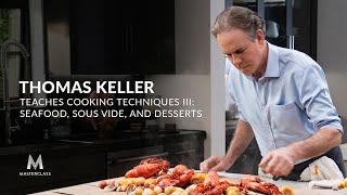 Thomas Keller Teaches Cooking Techniques III | Official Trailer | MasterClass