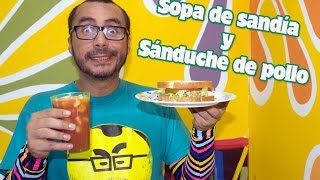 Sopa de sandía y sánduche de pollo|Sapiens tv|cap. 12