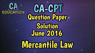 CA-CPT QUESTIONS PAPER SOLUTION DECEMBER 2016 MERCANTILE LAW