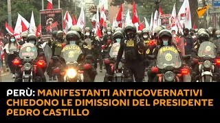 Perù: manifestanti antigovernativi chiedono le dimissioni del presidente Pedro Castillo