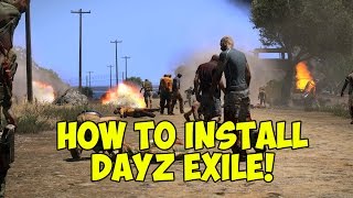 Easiest Way To Install DayZ Exile - ARMA 3 Tutorial