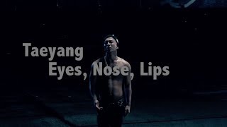 TRIPLE S | Part 8 | Taeyang | Eyes Nose Lips