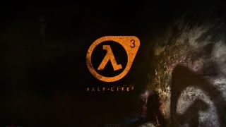 Half-Life 3 [Valve] Trailer Cinematic 2015 Real