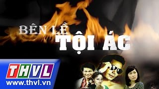 THVL | Bên lề tội ác - Tập 10