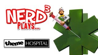 Nerd³ Plays... Theme Hospital