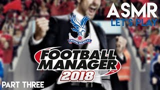 ASMR: Football Manager 2018 - Part 3 - Friendly Tour