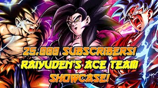 25,000 Subscribers Hit! Raiyuden's Ace Team Showcase! | Dragon Ball Legends PvP