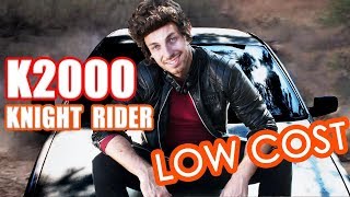 K2000/ KNIGHT RIDER LowCost (Alex Ramirès)