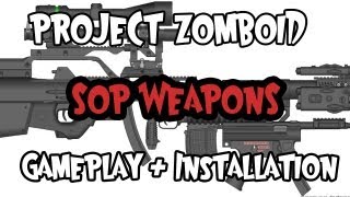Project Zomboid - Mod Spotlight - Stupidly overpowered weapons (Gameplay + Installation)