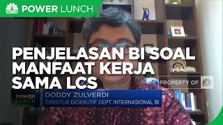 Penjelasan BI Soal Manfaat Kerjasama LCS