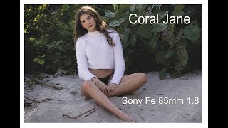 Sony 85mm 1.8 lens and Behind The Scenes Beach Shoot/Model Coral Jane Jupiter Florida Juno Beach