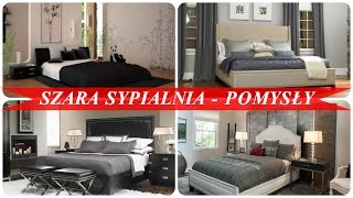 Szara sypialnia - pomysły