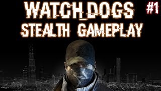 Watch Dogs Stealth Gameplay #1