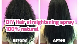 DIY Hair Straightening Spray at home || Easy & Natural/ Straightening Without Heat
