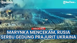 Pertempuran di Maryinka, Pasukan Rusia Serbu Gedung Tempat Nasionalis Ukraina Menetap