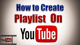 How to Create Playlist on YouTube Channel 2017